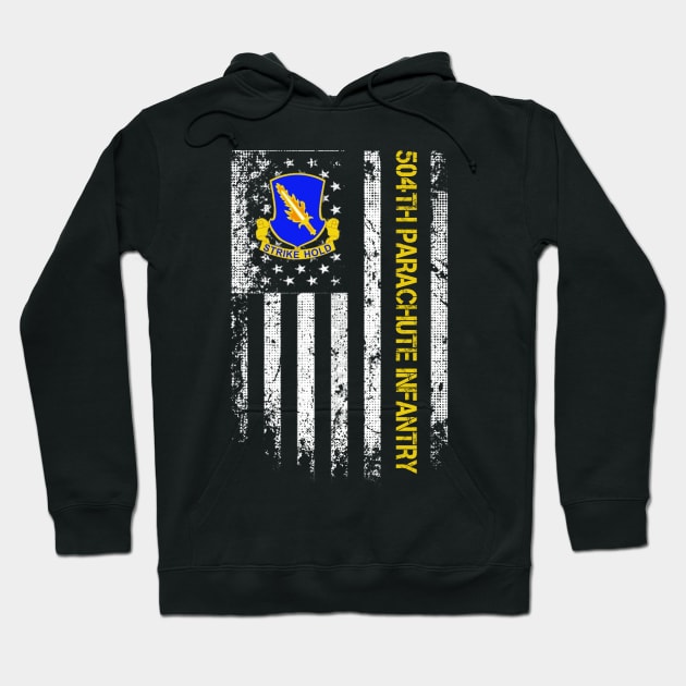 504th Parachute Infantry Regiment American Flag - Gift for Veterans Day 4th of July or Patriotic Memorial Day Hoodie by Oscar N Sims